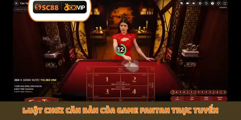 Luật chơi căn bản của game Fantan trực tuyến